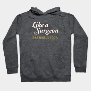 Like a Surgeon Hoodie